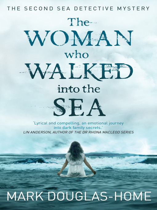 Title details for The Woman Who Walked into the Sea by Mark Douglas-Home - Wait list